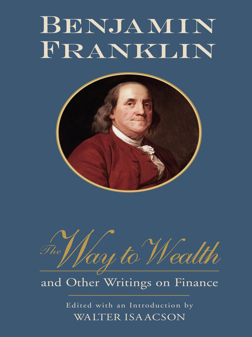 Title details for The Way to Wealth and Other Writings on Finance by Benjamin Franklin - Available